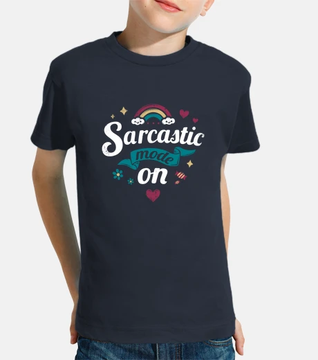 Kids Sarcastic mode activated!