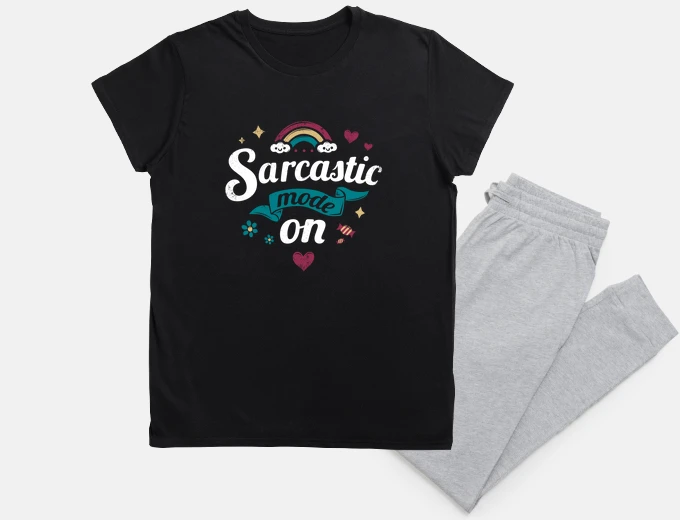 Pyjama Sarcastic mode activated!