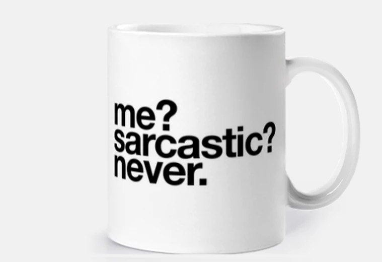 Tazza sarcastico never