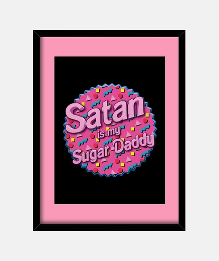 Cuadro Satan is my Sugar Daddy