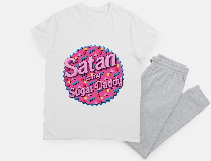 Pajama satan is my sugar daddy