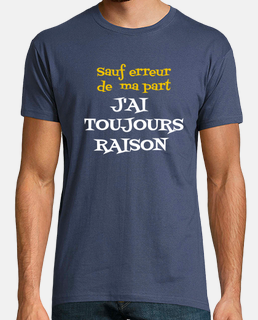 T-shirt Femme PARS DU PRINCIPE QUE J'AI TOUJOURS RAISON