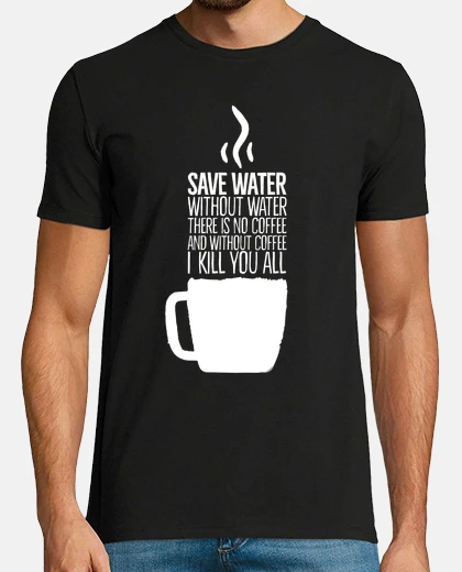 T-shirt save water
