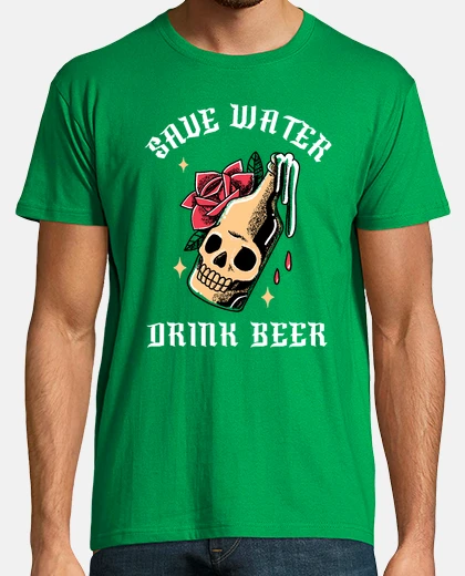 T-shirt Save Water Drink Beer