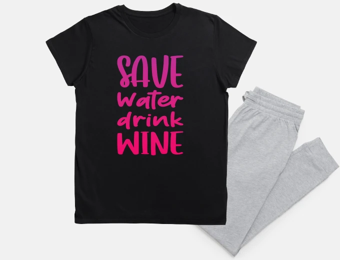 Pajama Save Water Drink Wine