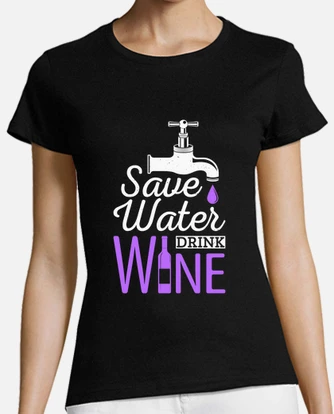 Save water drink wine funny drinking t-shirt | tostadora Save water drink wine funny drinking t-shirt | tostadora