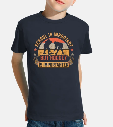 Abbigliamento School Important Hockey is Importanter