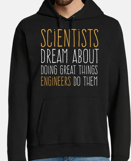 Hoodie scientists vs engineers