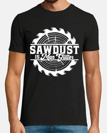Tee-shirt scieur de bois avec sciure scierie bois