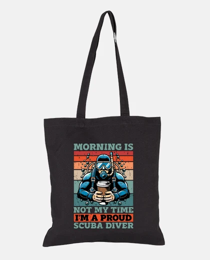 Bag Scuba Diving Morning Is Not My Time Im