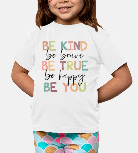 Ropa Sé amable, sé valiente, sé sincero, sé 