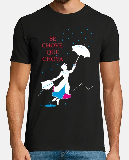 Camiseta SE CHOVE, QUE CHOVA