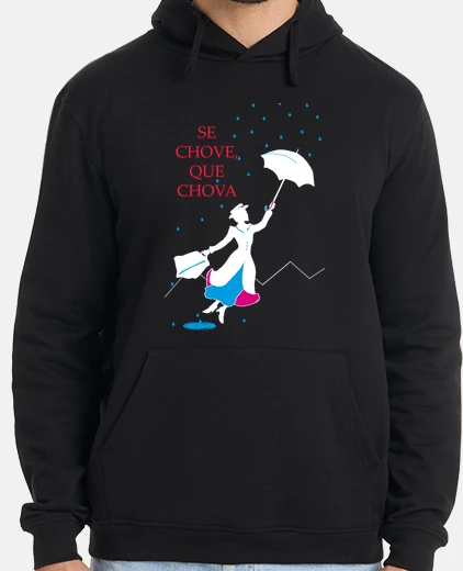 Sudadera SE CHOVE, QUE CHOVA