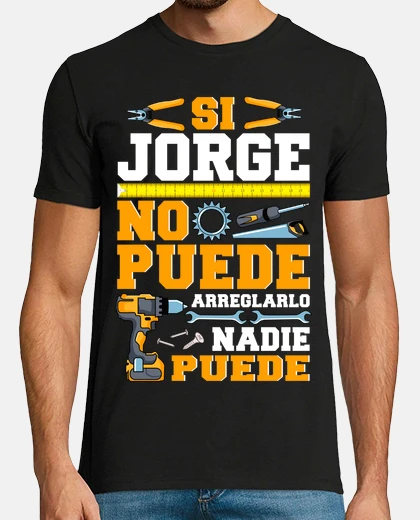 T-shirt se jorge non riesce a sistemare il problema, nessuno può fare umorismo festa del papà