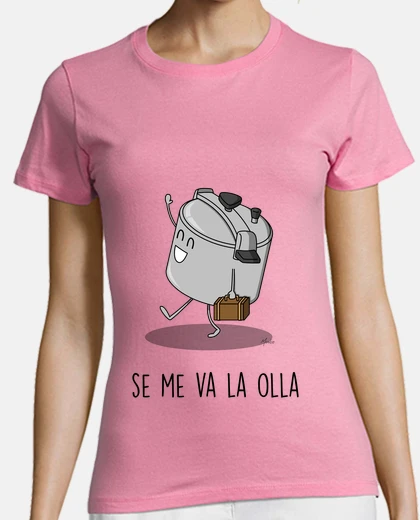 Playera Se me va la olla