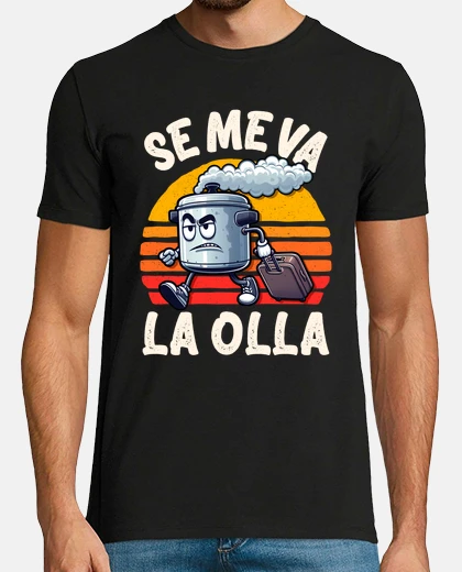 Playera Se Me Va la Olla Vintage Humor Friki
