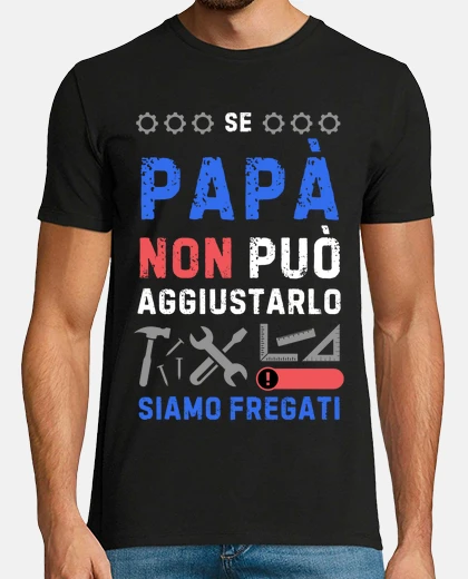 T-shirt Se papà non può star