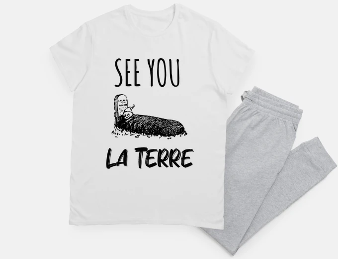 Pyjama see you the earth, sarcastic humor, fashion trend