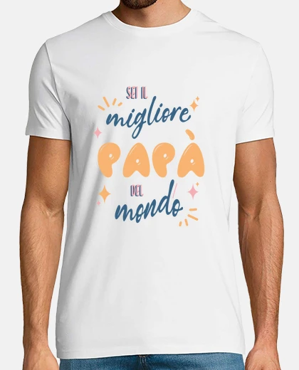 T-shirt sei il migliore papà del mondo