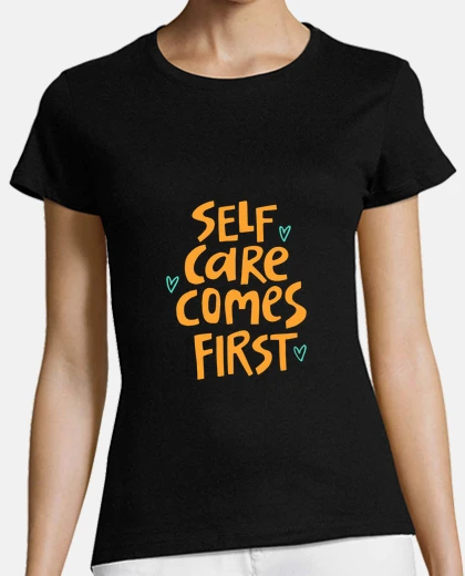 T-shirt SELFCARE COMES FIRST