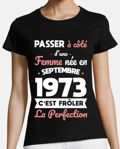 Tee-shirt Septembre 1973 - Perfection - 50 Ans