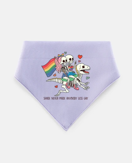 Mascotas SHADE NEVER MADE ANYBODY LESS GAY