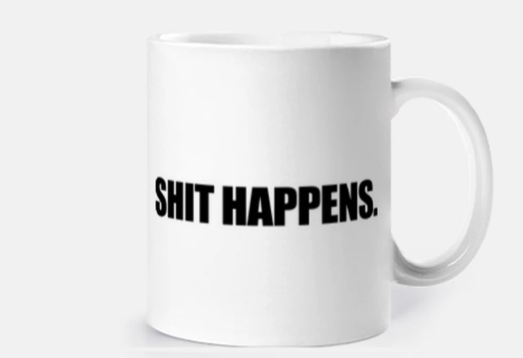 Cup shit happens