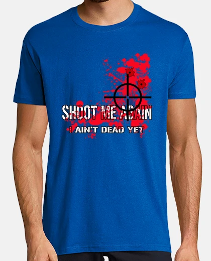 Camiseta Shoot me again (azul)