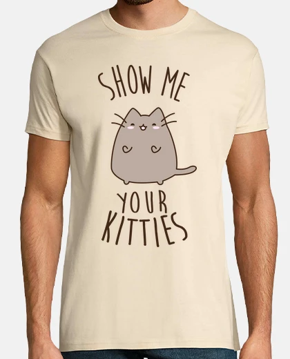 Camiseta Show me yout kitties - Gato cachondo