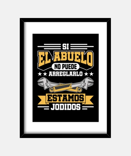 Cuadro Si El Abuelo No Puede Arreglarlo
