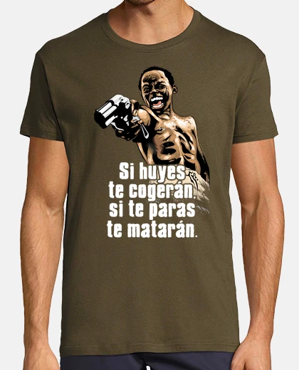 Camiseta Si huyes te cogerán, si te paras te matarán. (Ciudad de Dios) - Español