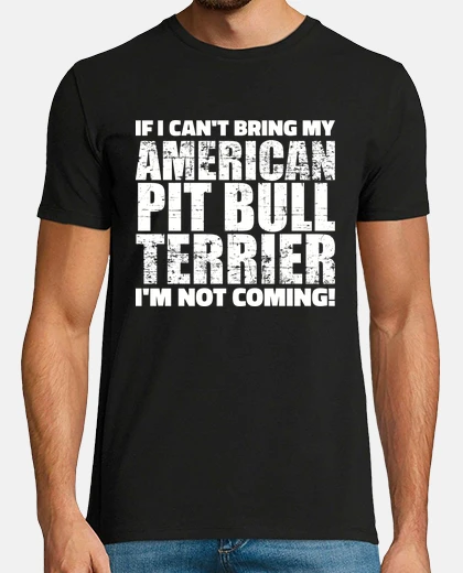 Tee-shirt si je ne peux pas apporter mon pit-bull