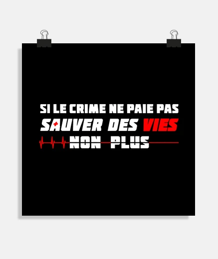 Poster SI LE CRIME NE PAIE PAS SAUVER DES VIES