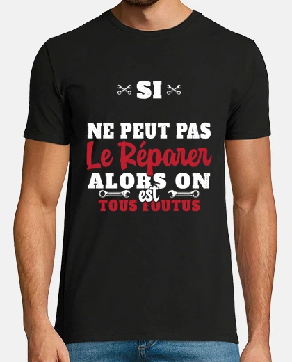 Tee-shirt Si Nom Ne Peut Pas Le Réparer