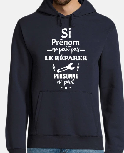 Sweat Si prénom ne peut le réparer
