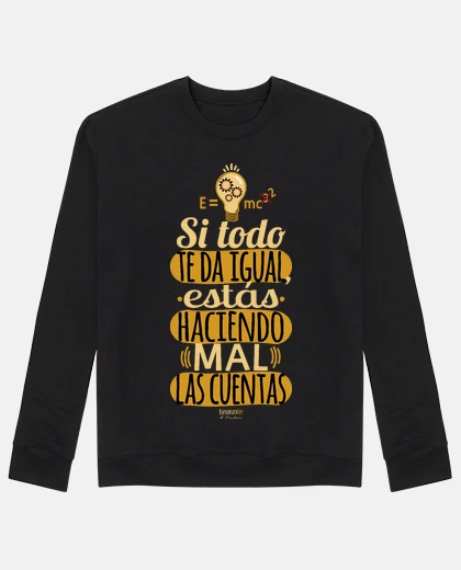 Sudadera Si todo te da igual