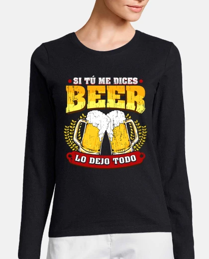 Playera Si Tú Me Dices Beer Regalo Cerveza Humor Alcohol