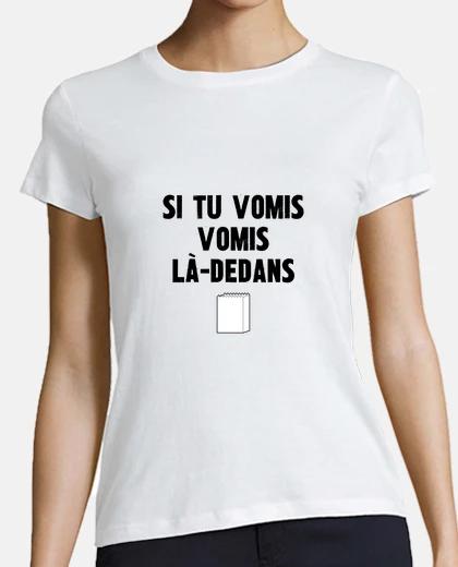 Tee-shirt si tu vomis