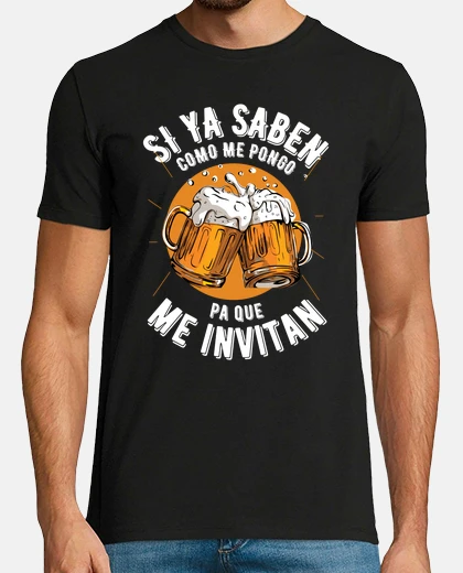 Camiseta Si ya saben como me pongo