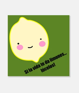 si la vida te da