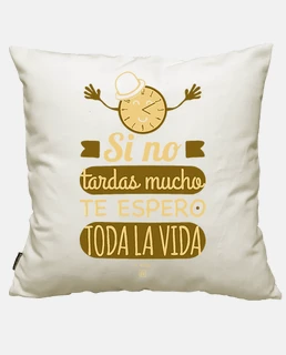 Si no tardas mucho te espero