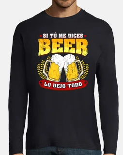 Si tú me dices BEER lo dejo todo