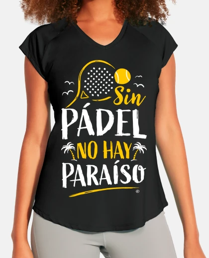 Camiseta Sin Pádel no hay Paraíso