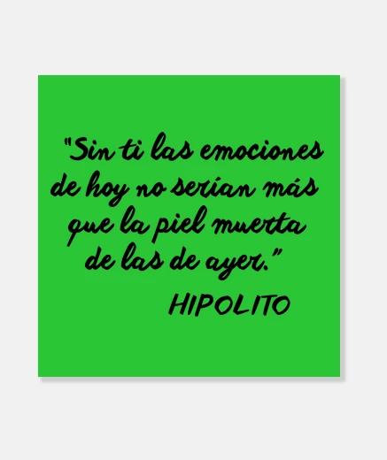 Lienzo Sin ti las emociones de hoy... HIPOLITO