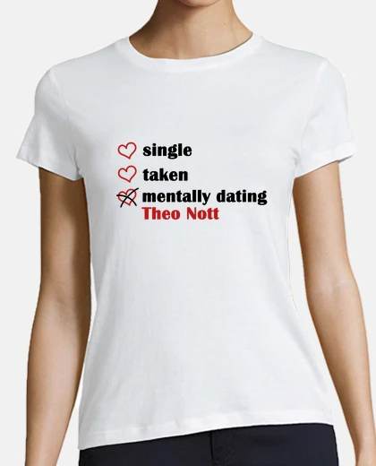 Playera single taken mentally dating theo nott