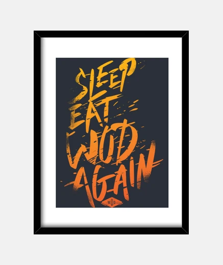 Framed sleep, eat, wod vol again. 2