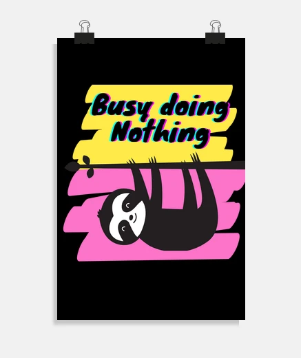 Poster sloth busy doing nothing