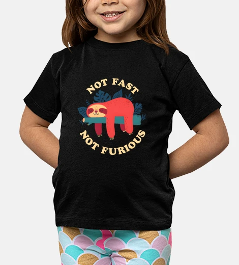 Kids Sloth Not Fast Not Furious funny cute