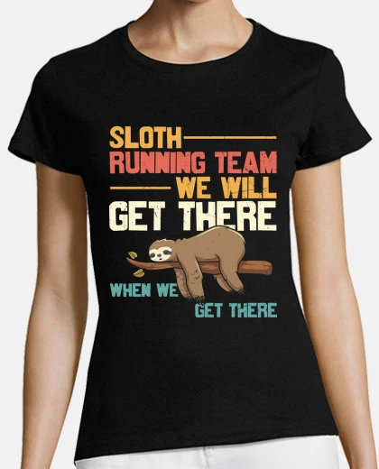 T-shirt sloth running team get there