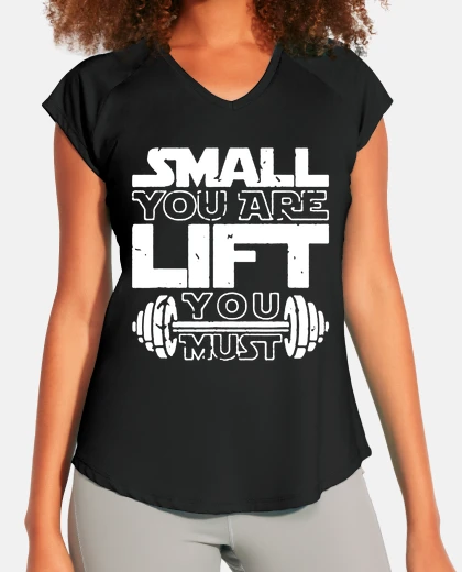T-shirt small you are lift you must bodybuildin